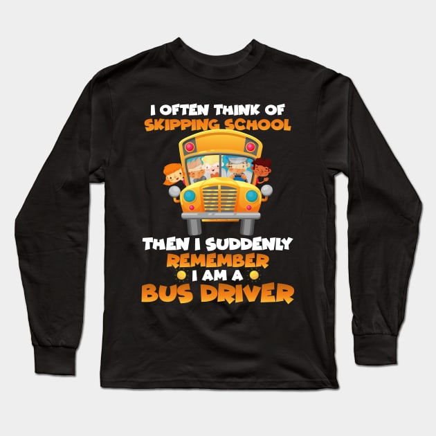 Remember I Am A Bus Driver Funny Back To School Long Sleeve T-Shirt by folidelarts